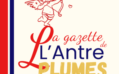 La Gazette de l’Antre-Plumes – Edition St-Valentin 2026